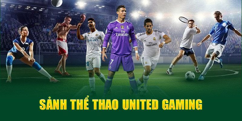 Sảnh United Gaming mang đến các trải nghiệm đa giác